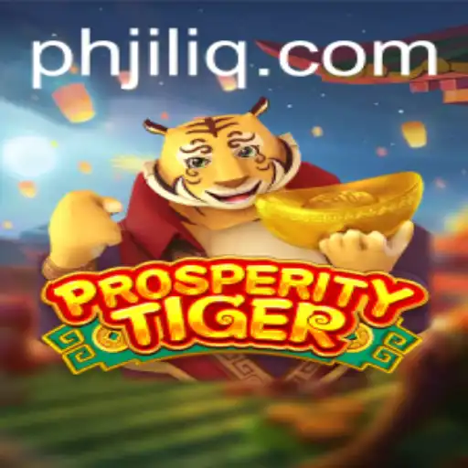 ProsperityTiger and the Enigmatic World of JILIQ: A Comprehensive Guide