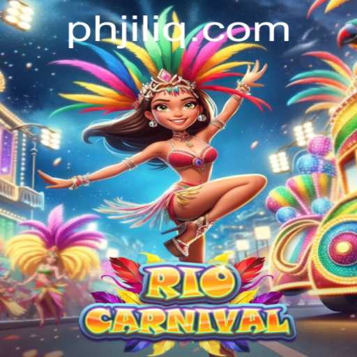 RioCarnival: A Vibrant Game with the Spirit of JILIQ