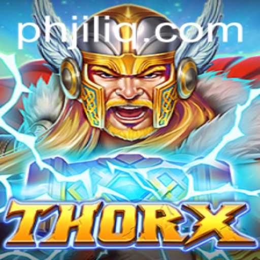 Discover the Exciting World of ThorX: A Guide to JILIQ Gameplay